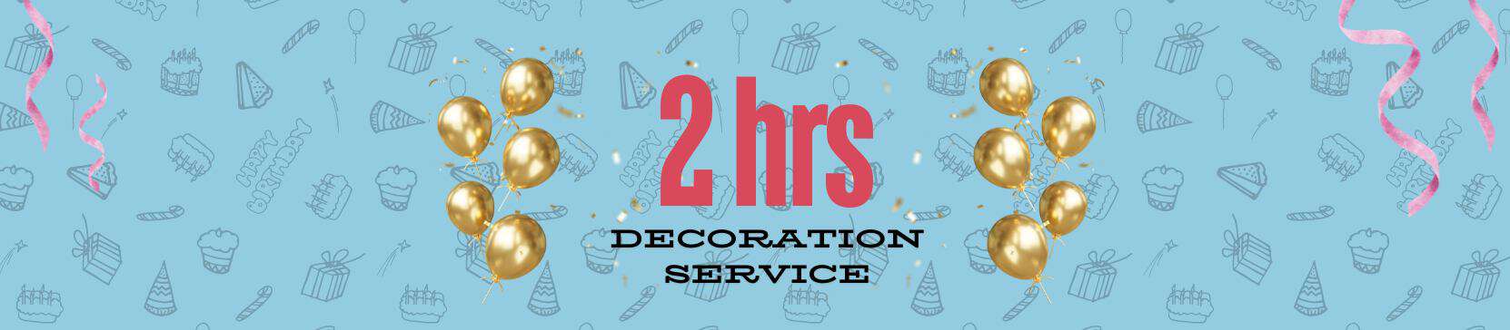 Adore Celebration: 2-Hour Express Decoration Service in Gurgaon A banner advertising a "2 hrs Decoration Service" with the text in prominent red, flanked by clusters of gold balloons and falling confetti, all set against a light blue background with subtle doodle illustrations of party items like cakes, gifts, and party hats. Pink ribbons are seen at the sides.